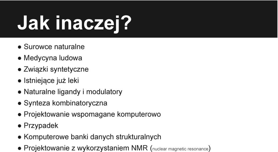 leki Naturalne ligandy i modulatory Synteza kombinatoryczna