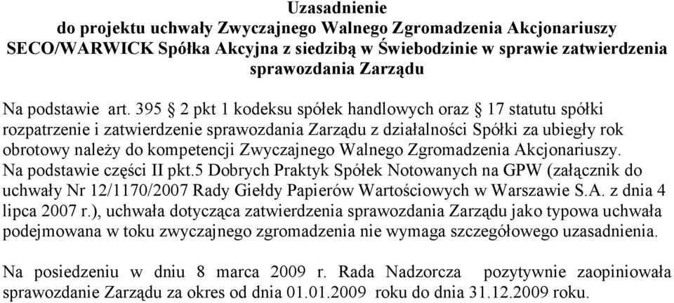 kompetencji Zwyczajnego Walnego Zgromadzenia Akcjonariuszy. lipca 2007 r.