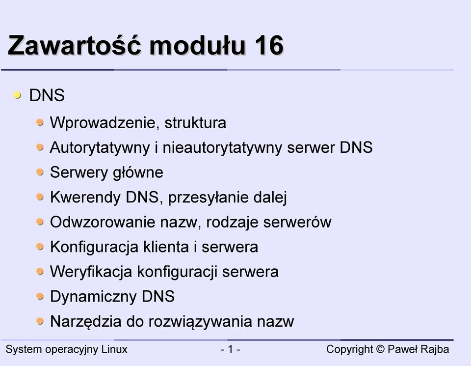 dalej Odwzorowanie nazw, rodzaje serwerów Konfiguracja klienta i serwera