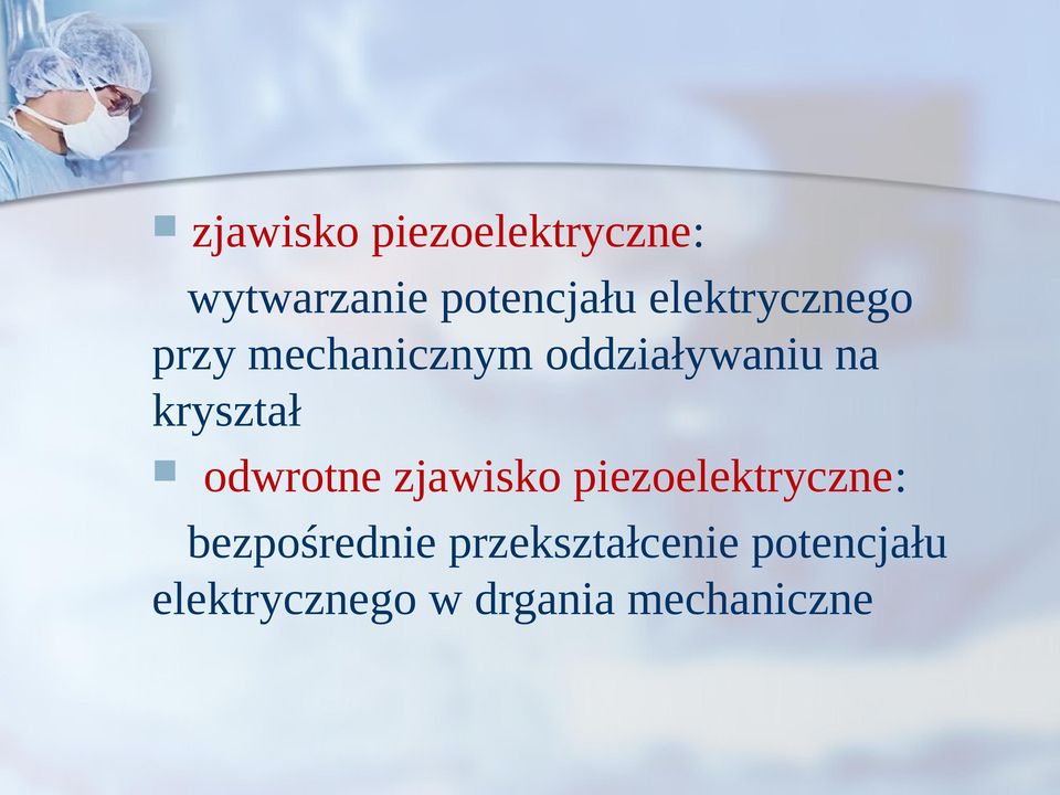 kryształ odwrotne zjawisko piezoelektryczne: