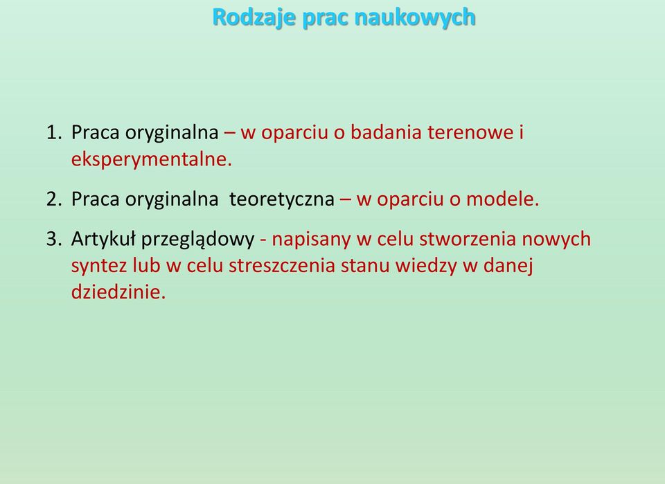 Praca oryginalna teoretyczna w oparciu o modele. 3.