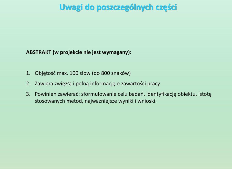 Zawiera zwięzłą i pełną informację o zawartości pracy 3.