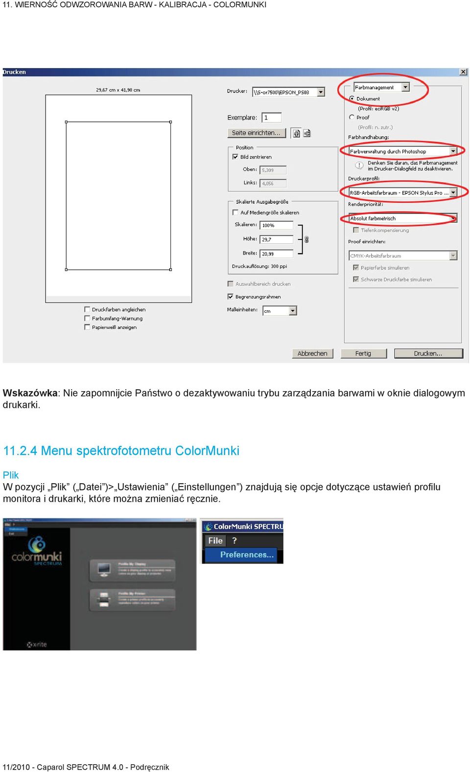 4 Menu spektrofotometru ColorMunki Plik W pozycji Plik ( Datei )> Ustawienia (