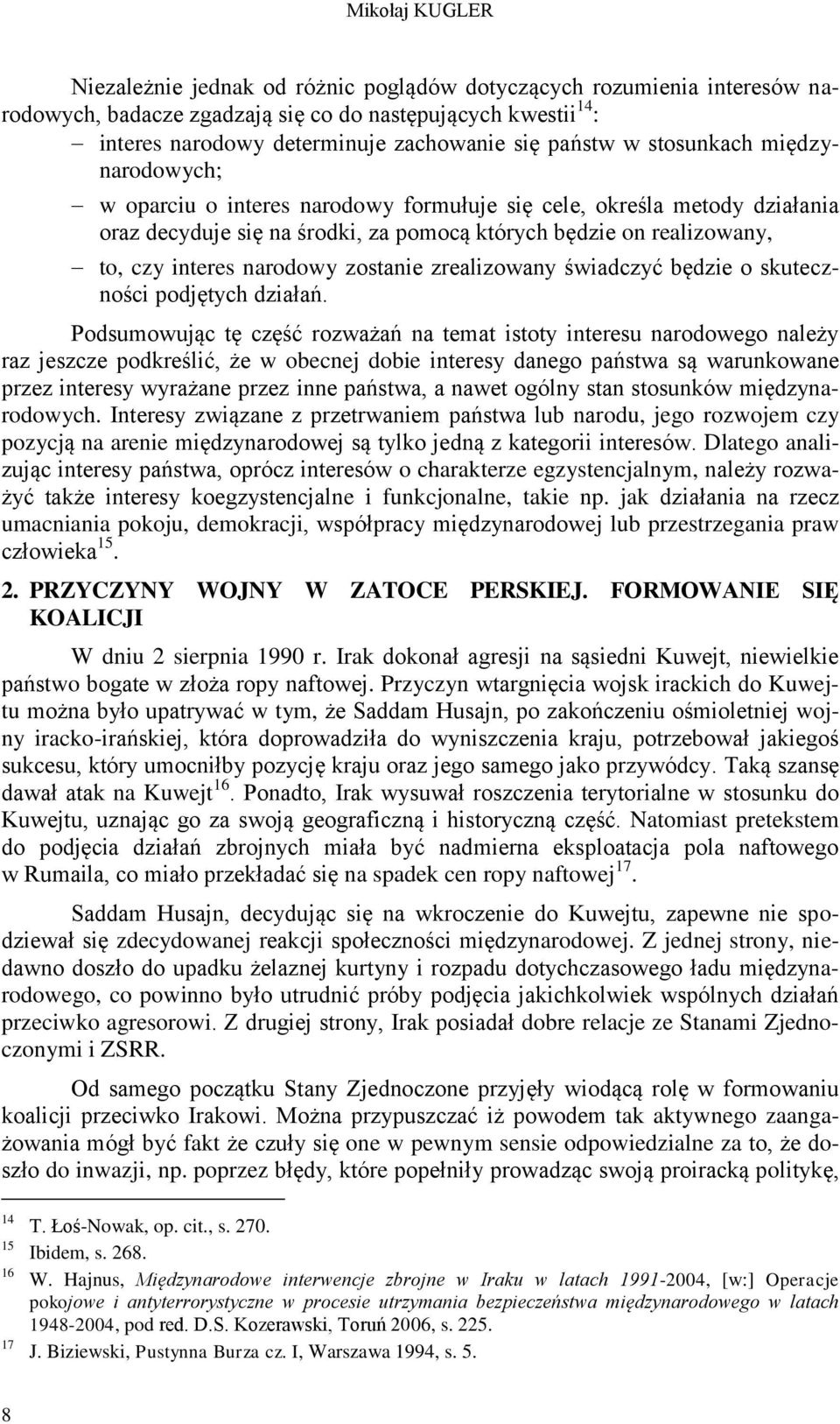 narodowy zostanie zrealizowany świadczyć będzie o skuteczności podjętych działań.