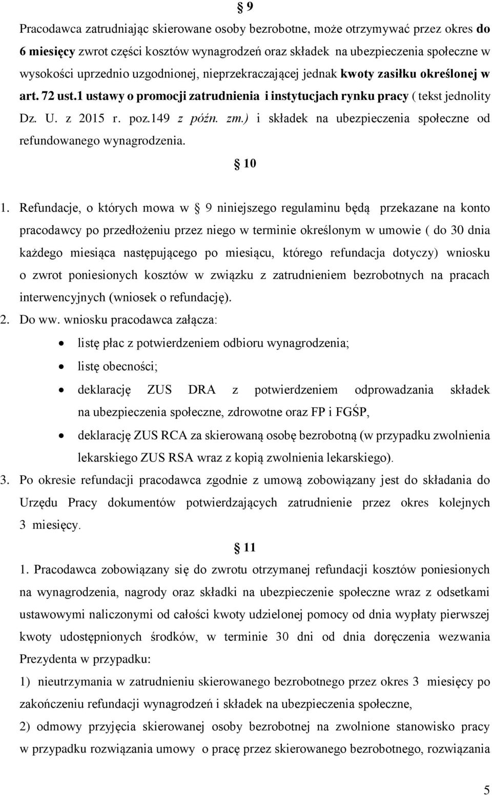 ) i składek na ubezpieczenia społeczne od refundowanego wynagrodzenia. 10 1.