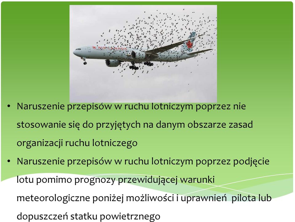 ruchu lotniczym poprzez podjęcie lotu pomimo prognozy przewidującej warunki