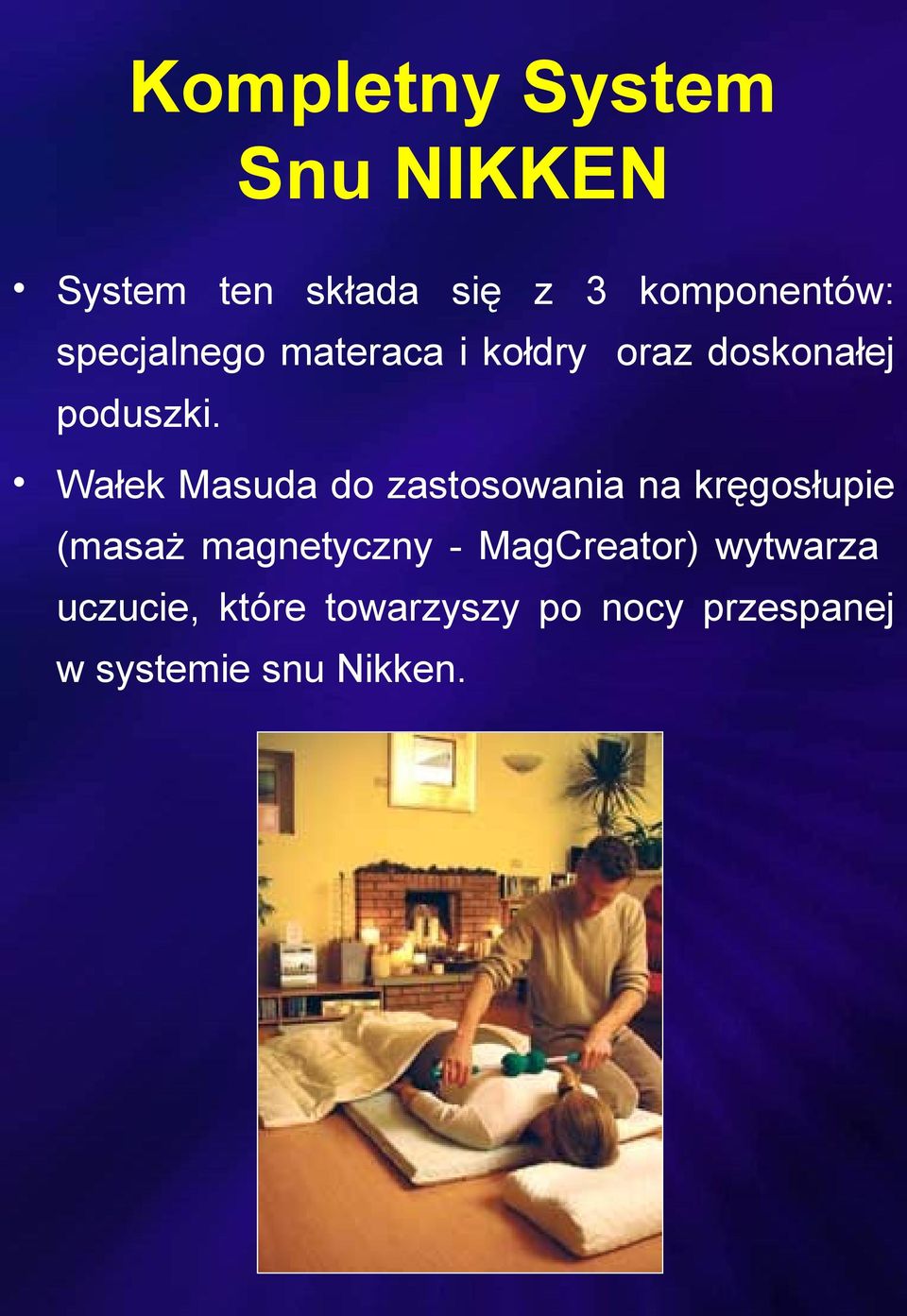 Wałek Masuda do zastosowania na kręgosłupie (masaż magnetyczny -