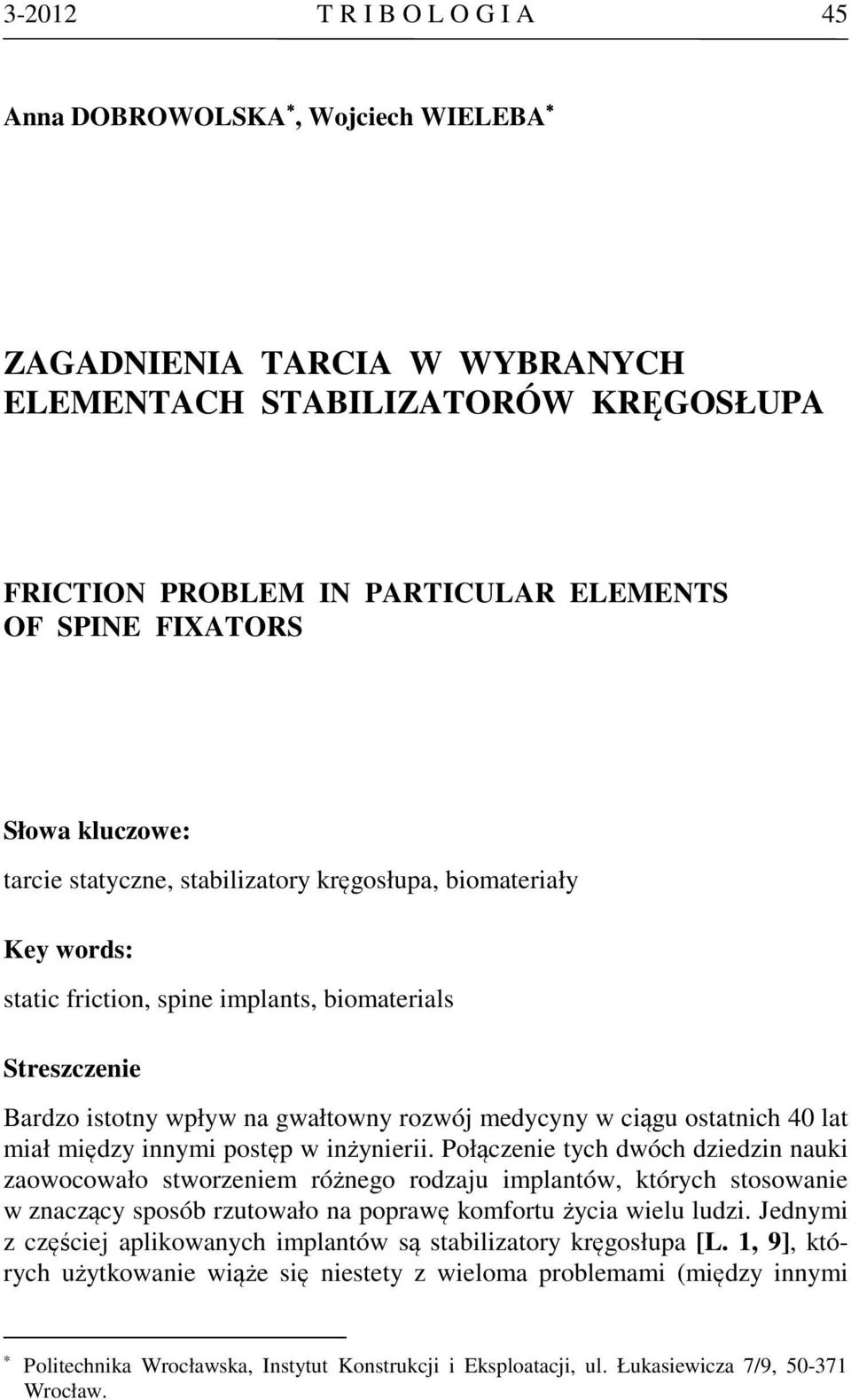 ostatnich 40 lat miał między innymi postęp w inżynierii.