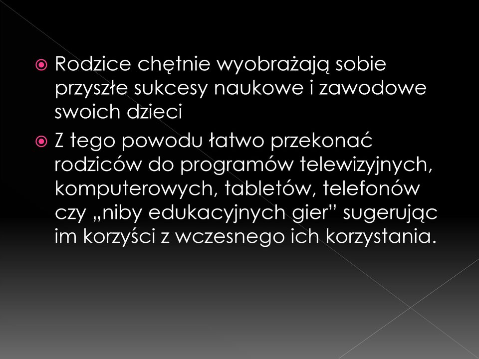 programów telewizyjnych, komputerowych, tabletów, telefonów czy