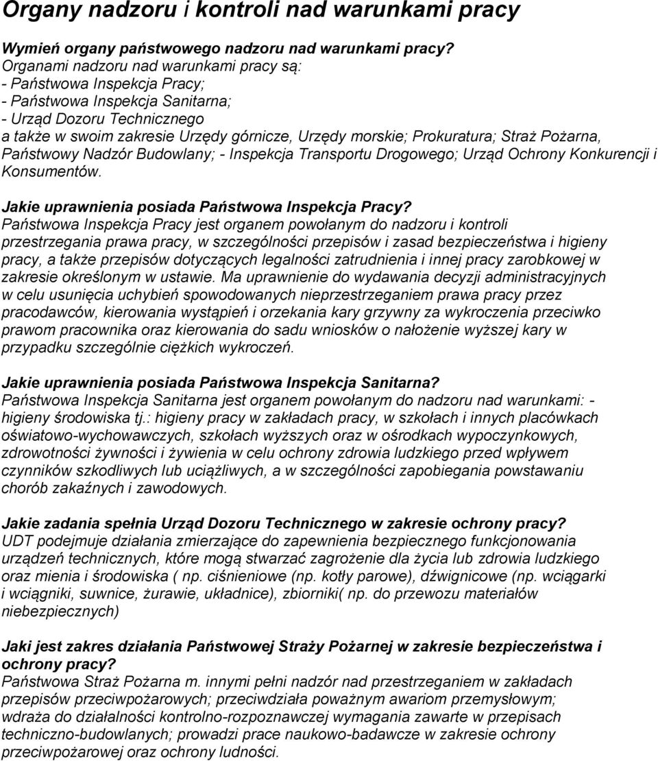 Prokuratura; Straż Pożarna, Państwowy Nadzór Budowlany; - Inspekcja Transportu Drogowego; Urząd Ochrony Konkurencji i Konsumentów. Jakie uprawnienia posiada Państwowa Inspekcja Pracy?