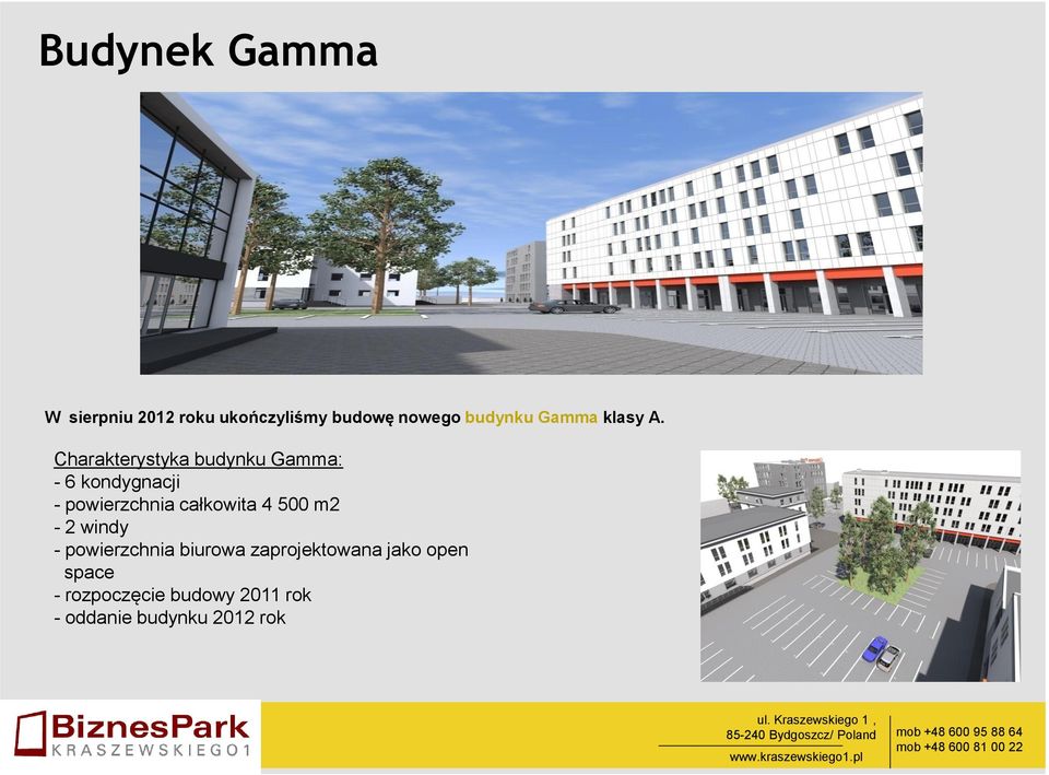 Charakterystyka budynku Gamma: - 6 kondygnacji - powierzchnia