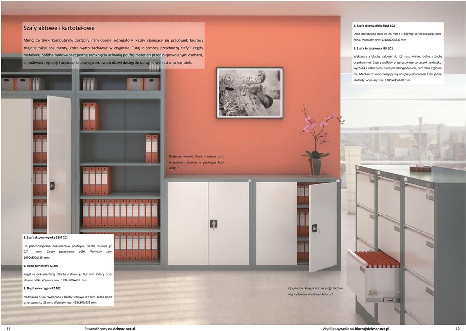 Solidna budowa oraz pewne zamknięcia uchronią poufne materiały przed niepowołanymi osobami, a możliwość regulacji i aranżacji biurowego archiwum ułatwi dostęp do upragnionych akt oraz kartotek. 4.