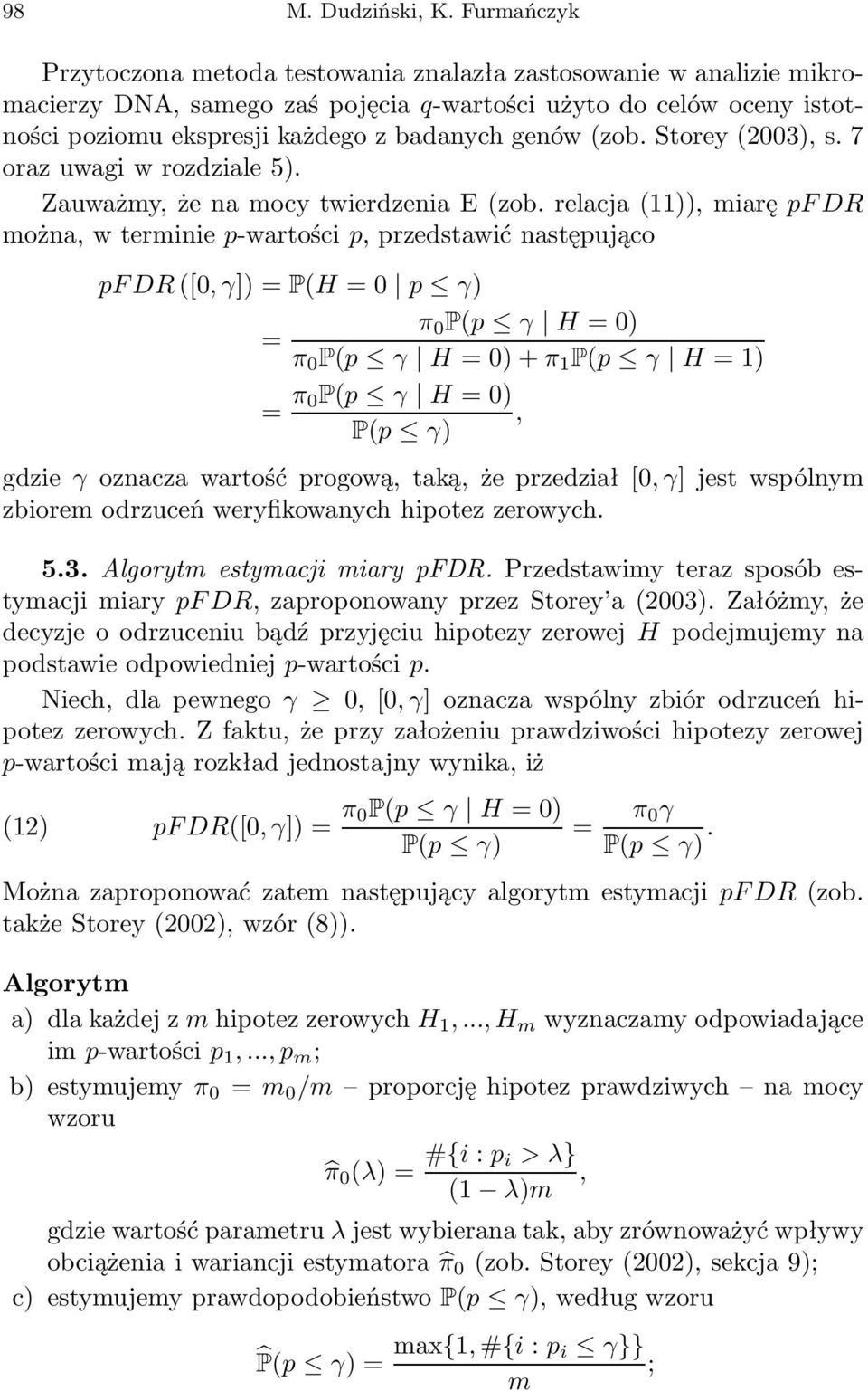 (zob. Storey (2003), s. 7 oraz uwagi w rozdziale 5). Zauważmy, że na mocy twierdzenia E (zob.