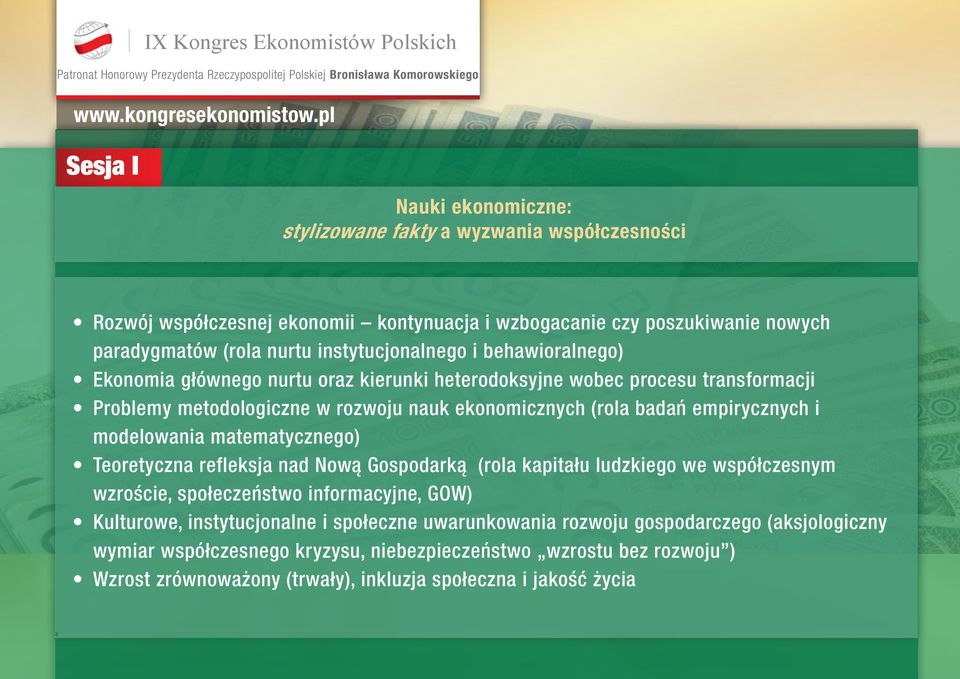 empirycznych i modelowania matematycznego) Teoretyczna reflekja nad Nową Gopodarką (rola kapitału ludzkiego we wpółczenym wzroście, połeczeńtwo informacyjne, GOW) Kulturowe,