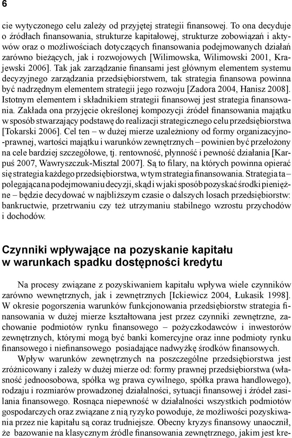 rozwojowych [Wilimowska, Wilimowski 2001, Krajewski 2006].