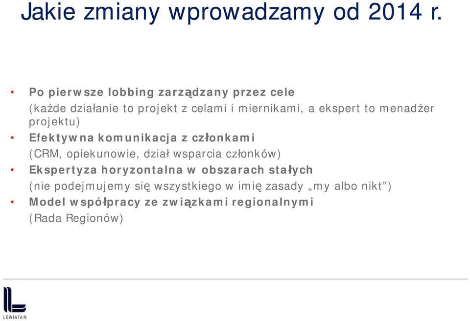 ekspert to menad er projektu) Efektywna komunikacja z cz onkami (CRM, opiekunowie, dzia wsparcia cz