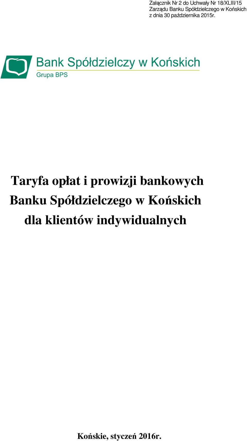 Taryfa opłat i prowizji bankowych Banku Spółdzielczego w