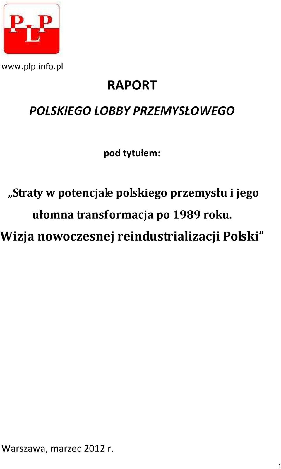 Straty w potencjale polskiego przemysłu i jego ułomna