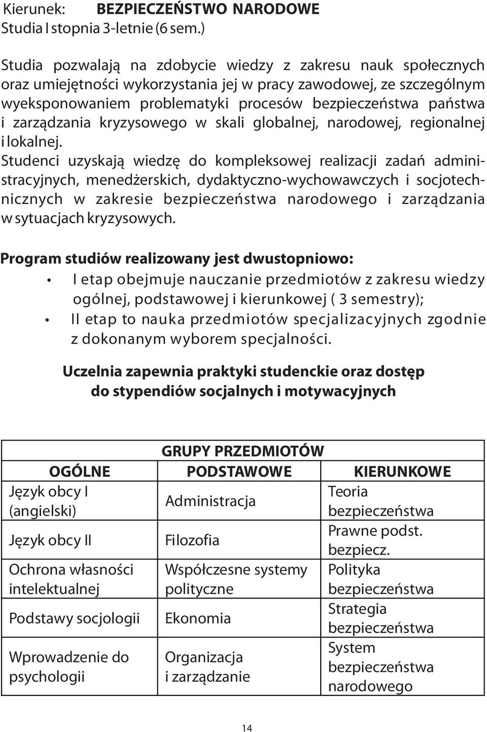 zarz¹dzania kryzysowego w skali globalnej, narodowej, regionalnej i lokalnej.