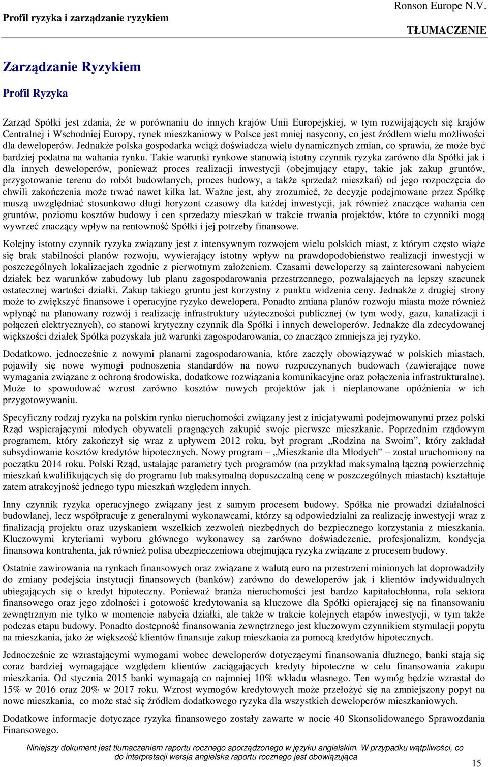 Jednakże polska gospodarka wciąż doświadcza wielu dynamicznych zmian, co sprawia, że może być bardziej podatna na wahania rynku.