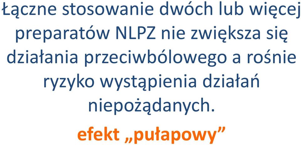 działania przeciwbólowego a rośnie