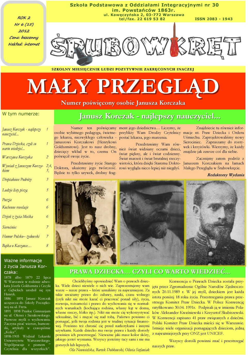 .. Janusz Korczak - najlepszy nauczyciel... Prawa Dziecka, czyli co warto wiedzieć.