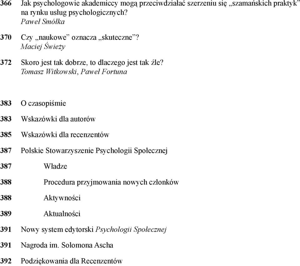 Tomasz Witkowski, Paweł Fortuna 383 O czasopiśmie 383 Wskazówki dla autorów 385 Wskazówki dla recenzentów 387 Polskie Stowarzyszenie Psychologii