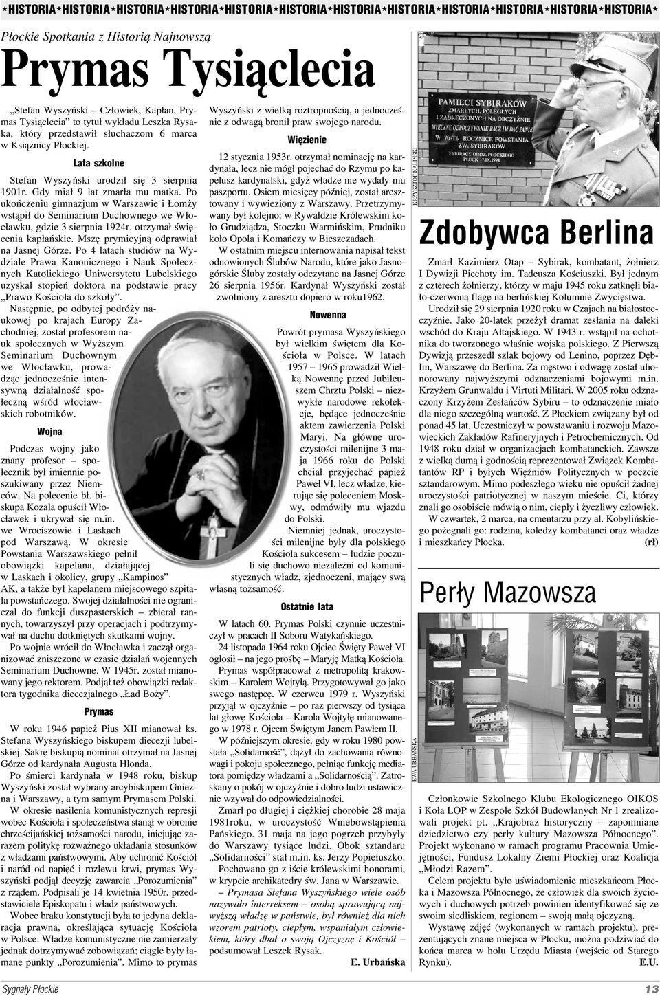 Gdy miał 9 lat zmarła mu matka. Po ukończeniu gimnazjum w Warszawie i Łomży wstąpił do Seminarium Duchownego we Wło cławku, gdzie 3 sierpnia 1924r. otrzymał świę cenia kapłańskie.