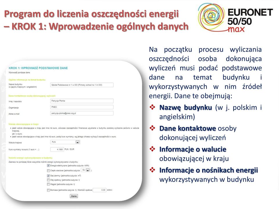 źródeł energii. Dane te obejmują: Nazwę budynku (w j.