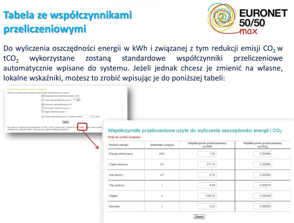 współczynniki przeliczeniowe automatycznie wpisane do systemu.