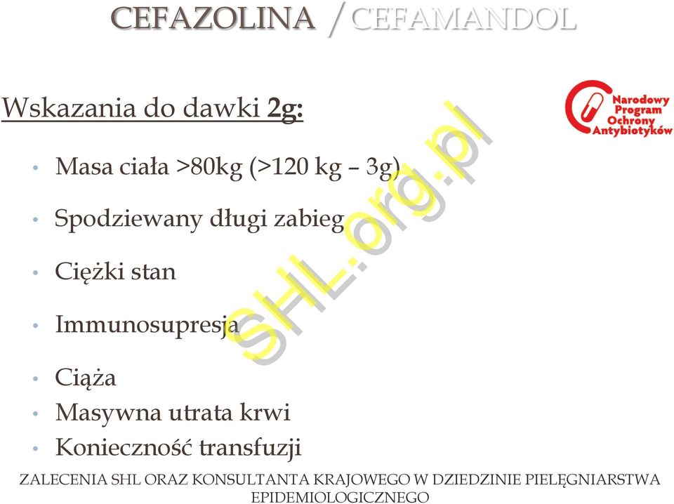 Ciąża Masywna utrata krwi Konieczność transfuzji ZALECENIA SHL