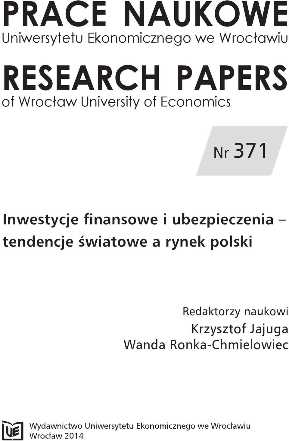 tendencje światowe a rynek polski Redaktorzy naukowi Krzysztof Jajuga Wanda