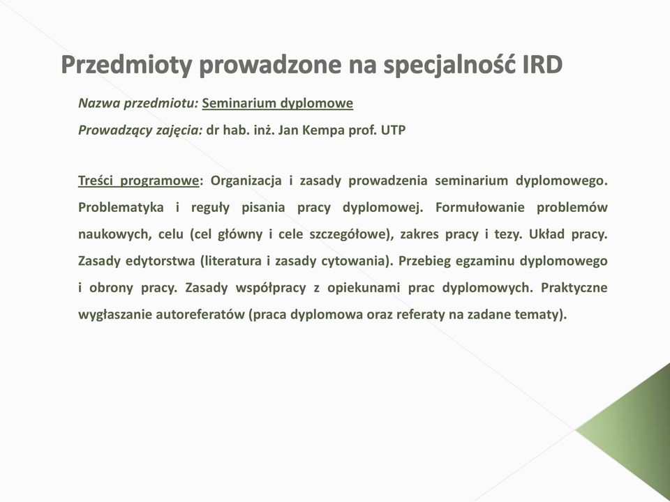 Formułowanie problemów naukowych, celu (cel główny i cele szczegółowe), zakres pracy i tezy. Układ pracy.