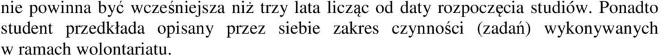 Ponadto student przedkłada opisany przez