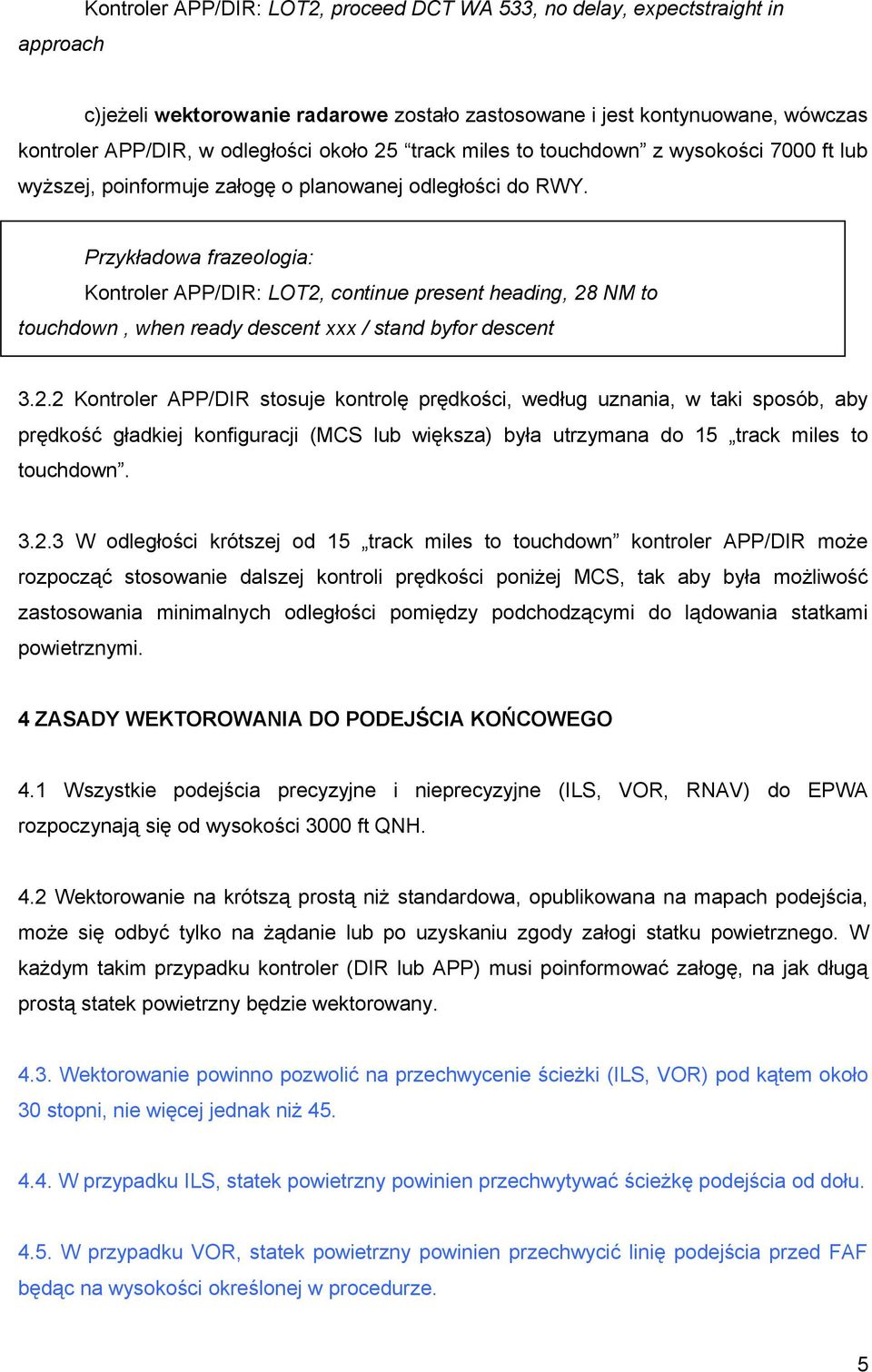 Przykładowa frazeologia: Kontroler APP/DIR: LOT2,