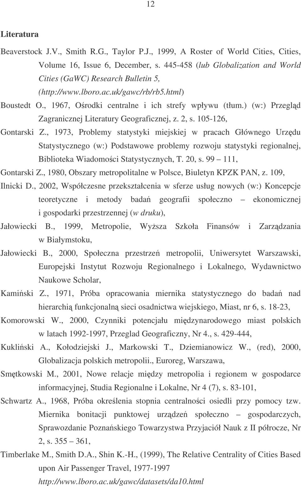 ) (w:) Przegld Zagranicznej Literatury Geograficznej, z. 2, s. 105-126, Gontarski Z.