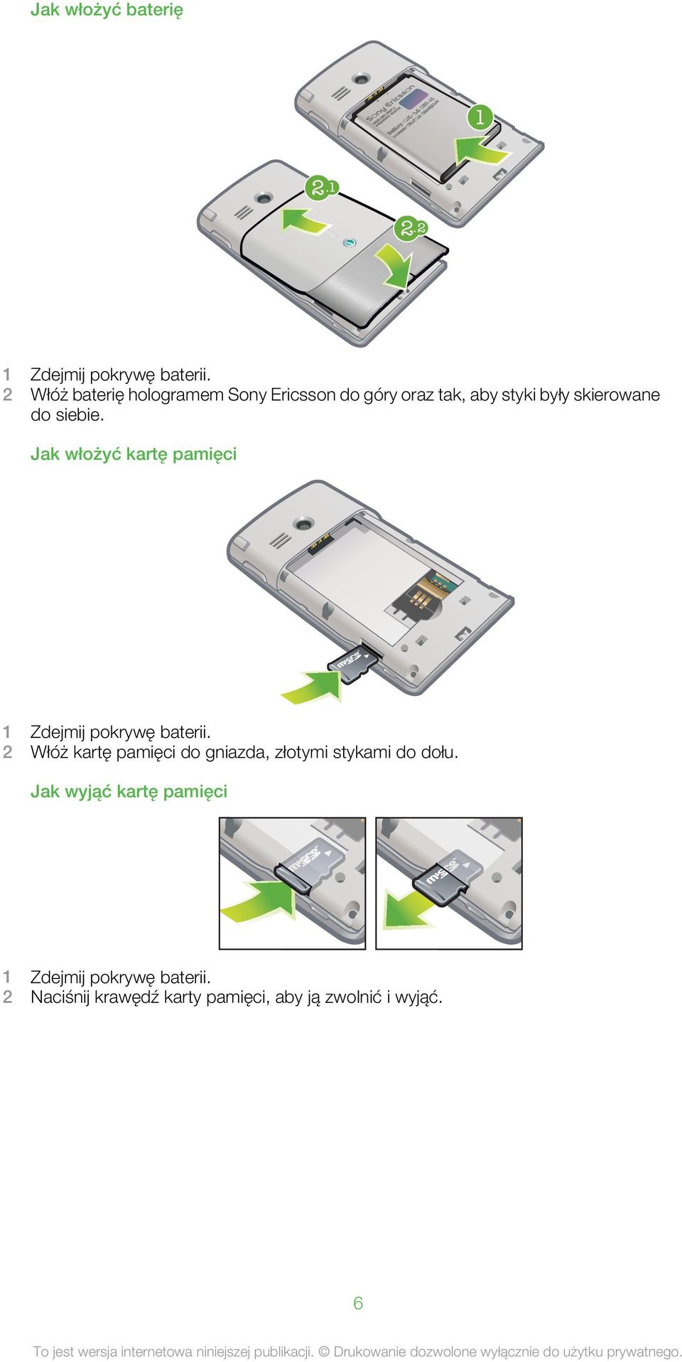 siebie. Jak włożyć kartę pamięci 1 Zdejmij pokrywę baterii.