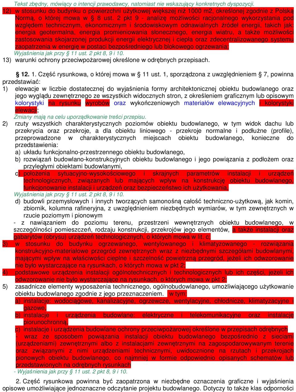 2 pkt 9 - analizę możliwości racjonalnego wykorzystania pod względem technicznym, ekonomicznym i środowiskowym odnawialnych źródeł energii, takich jak: energia geotermalna, energia promieniowania