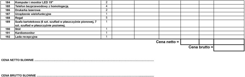 szuflad w płaszczyźnie pionowej, 7 szt. szuflad w płaszczyźnie poziomej.