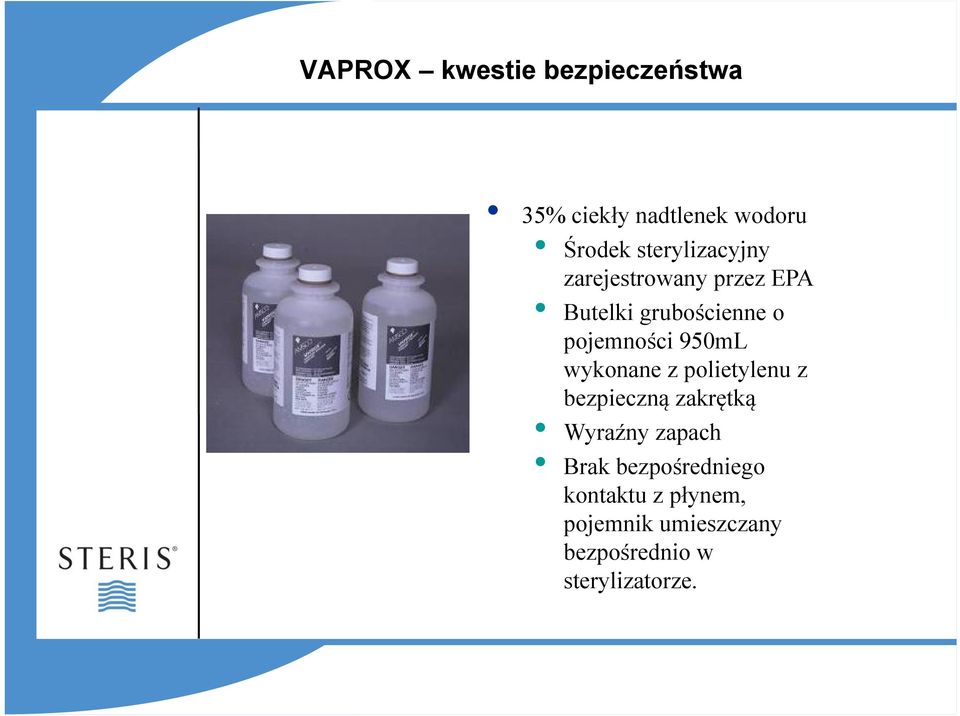 950mL wykonane z polietylenu z bezpieczną zakrętką Wyraźny zapach Brak