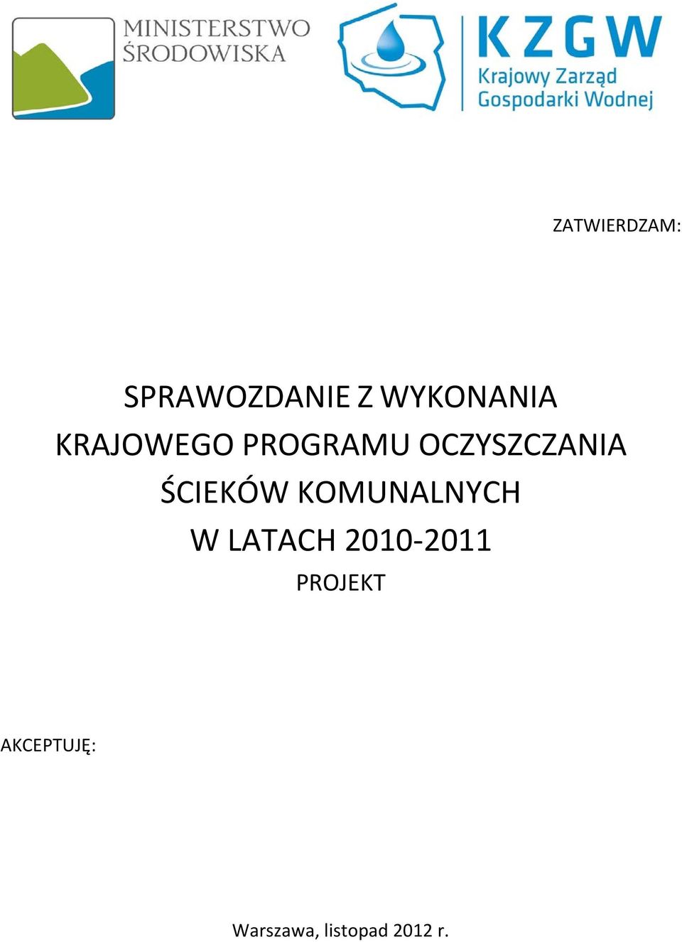 ŚCIEKÓW KOMUNALNYCH W LATACH 2010-2011