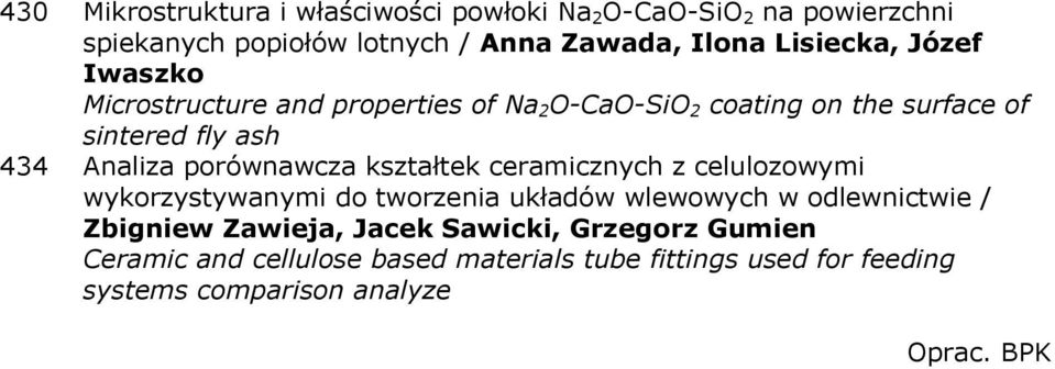 porównawcza kształtek ceramicznych z celulozowymi wykorzystywanymi do tworzenia układów wlewowych w odlewnictwie / Zbigniew