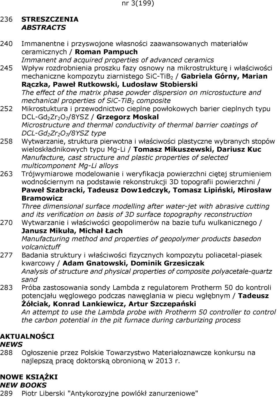 matrix phase powder dispersion on microstucture and mechanical properties of SiC-TiB 2 composite 252 Mikrostuktura i przewodnictwo cieplne powłokowych barier cieplnych typu DCL-Gd 2 Zr 2 O 7 /8YSZ /