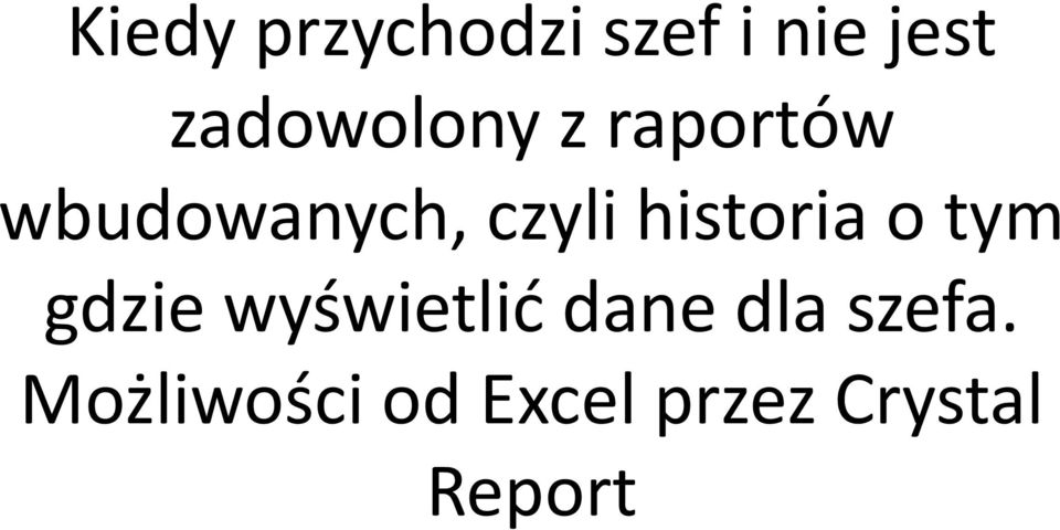 historia o tym gdzie wyświetlić dane dla