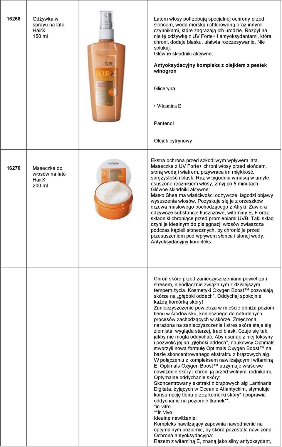 Antyoksydacyjny kompleks z olejkiem z pestek winogron Gliceryna Witamina E Pantenol Olejek cytrynowy 16270 Maseczka do włosów na lato HairX 200 ml Ekstra ochrona przed szkodliwym wpływem lata.