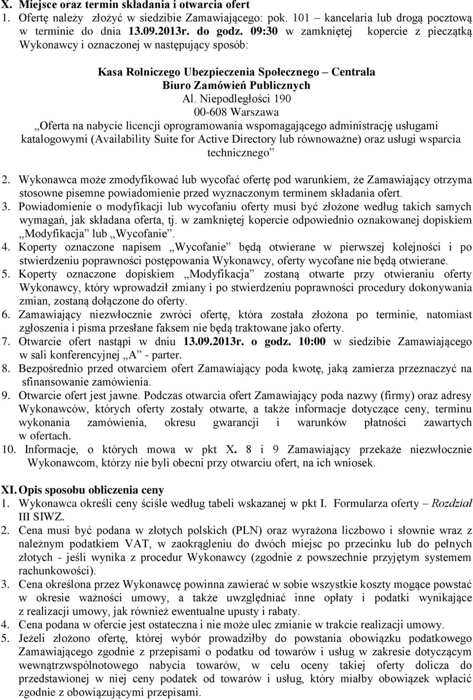 Niepodległości 190 00-608 Warszawa Oferta na nabycie licencji oprogramowania wspomagającego administrację usługami katalogowymi (Availability Suite for Active Directory lub równoważne) oraz usługi