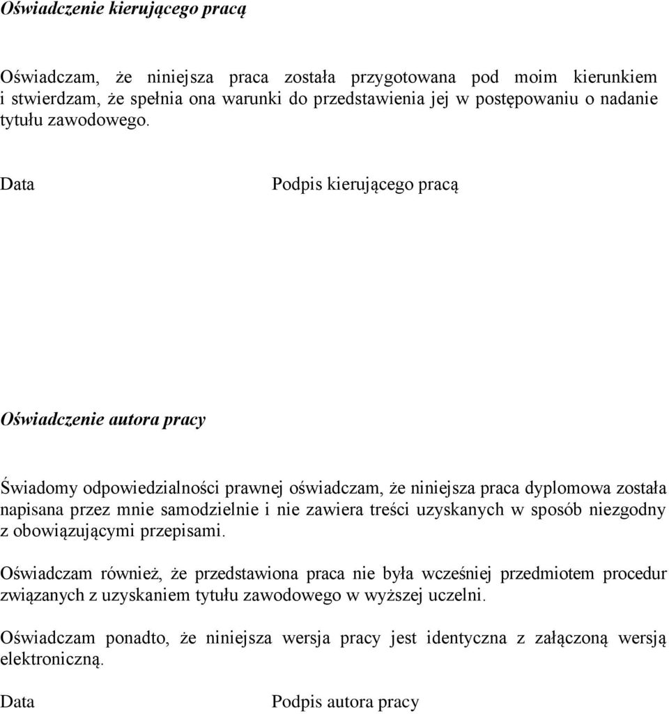 Data Podpis kierującego pracą Oświadczenie autora pracy Świadomy odpowiedzialności prawnej oświadczam, że niniejsza praca dyplomowa została napisana przez mnie samodzielnie i nie