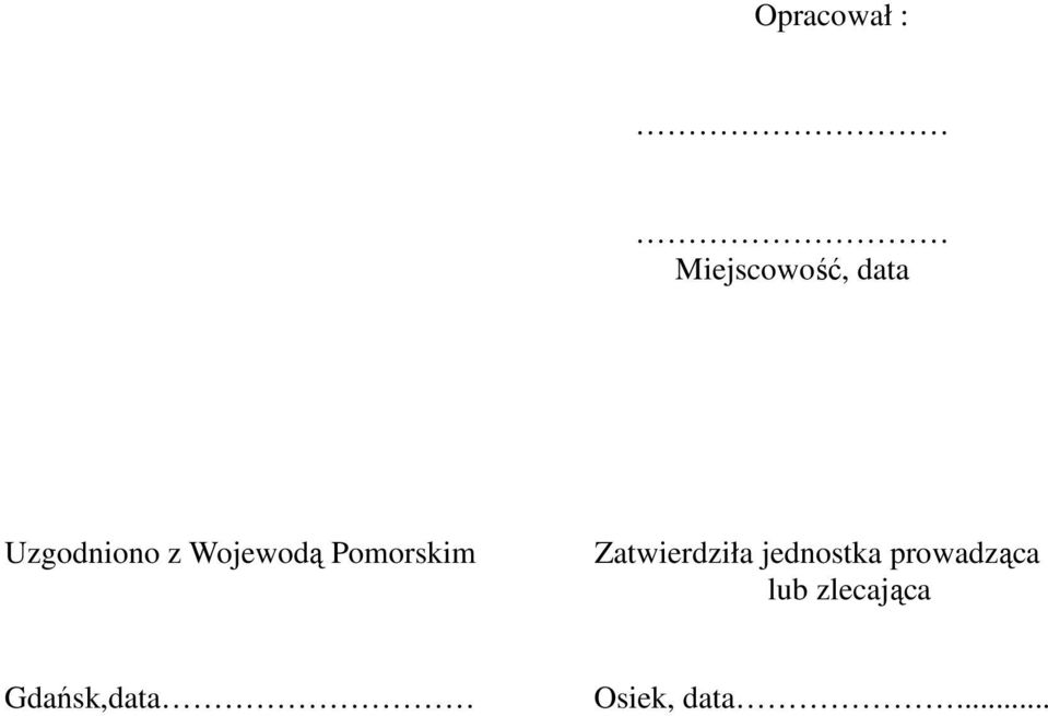 Zatwierdziła jednostka prowadząca