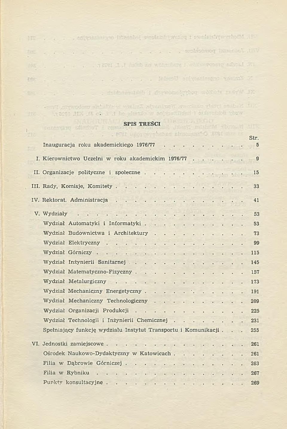 .. 53 W ydział B udow nictw a i A r c h i t e k t u r y... 73 W ydział E le k tr y c z n y... 99 W ydział G ó r n ic z y... 115 W ydział Inżynierii S a n ita r n e j.
