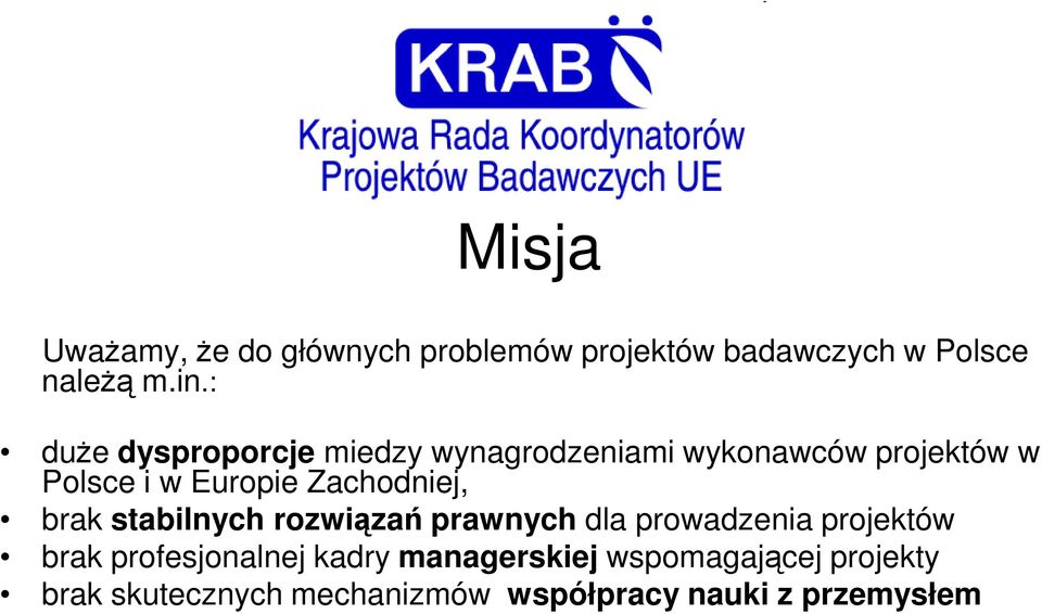 Zachodniej, brak stabilnych rozwiązań prawnych dla prowadzenia projektów brak